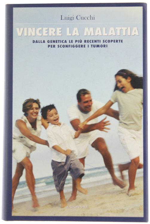 VINCERE LA MALATTIA. Dalla genetica le più recenti scoperte per …