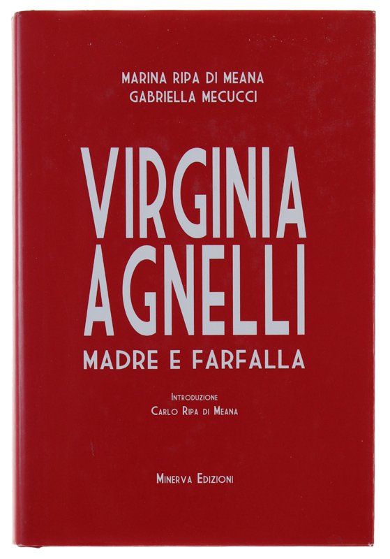VIRGINIA AGNELLI. Madre farfalla [come nuovo]