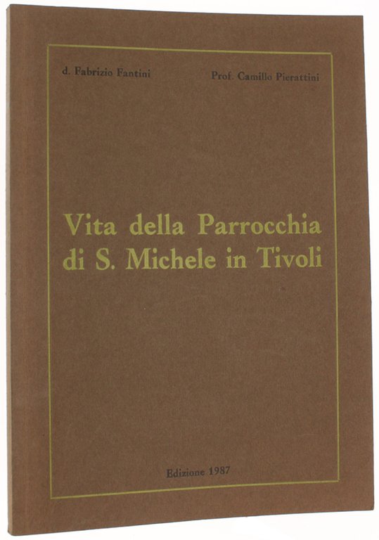 VITA DELLA PARROCCHIA DI S.MICHELE IN TIVOLI ieri e oggi …