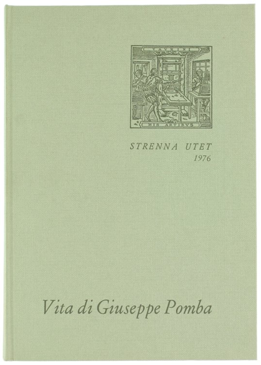 VITA DI GIUSEPPE POMBA, LIBRAIO TIPOGRAFO EDITORE.
