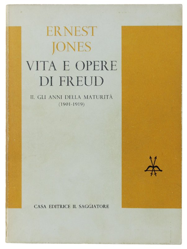 VITA E OPERE DI FREUD. Vol. II: Gli anni della …