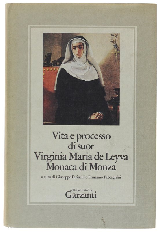 VITA E PROCESSO DI SUOR VIRGINIA MARIA DE LEYVA MONACA …