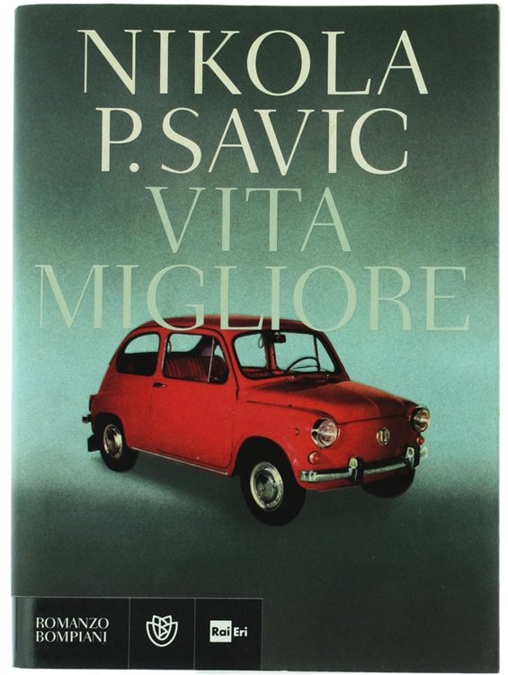 VITA MIGLIORE. Con una nota di Andrea De Carlo.