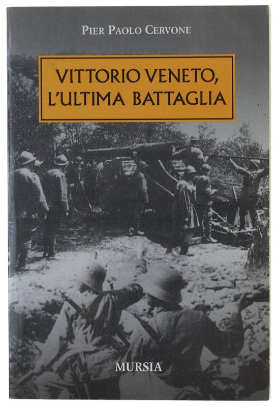 VITTORIO VENETO, L'ULTIMA BATTAGLIA.