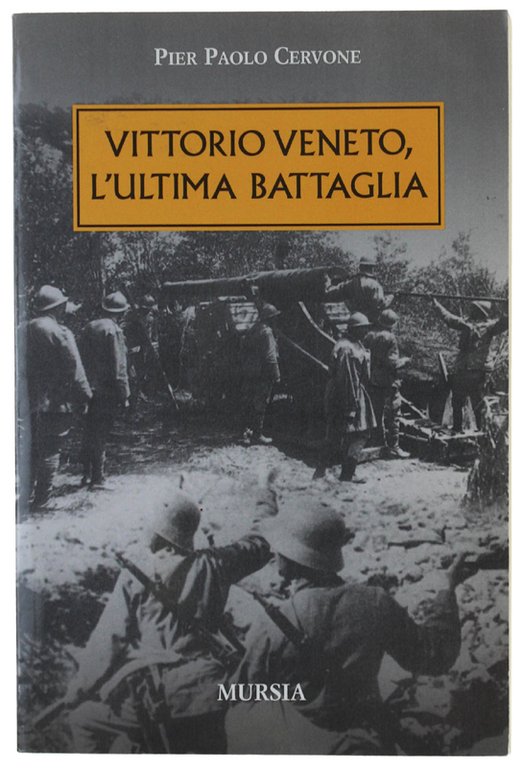 VITTORIO VENETO, L'ULTIMA BATTAGLIA.