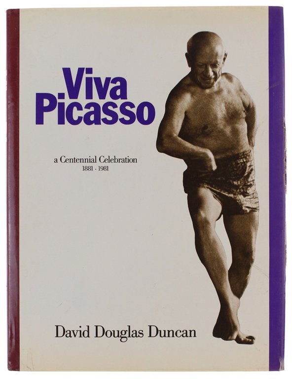 VIVA PICASSO. A Centennial Celebration 1881-1981