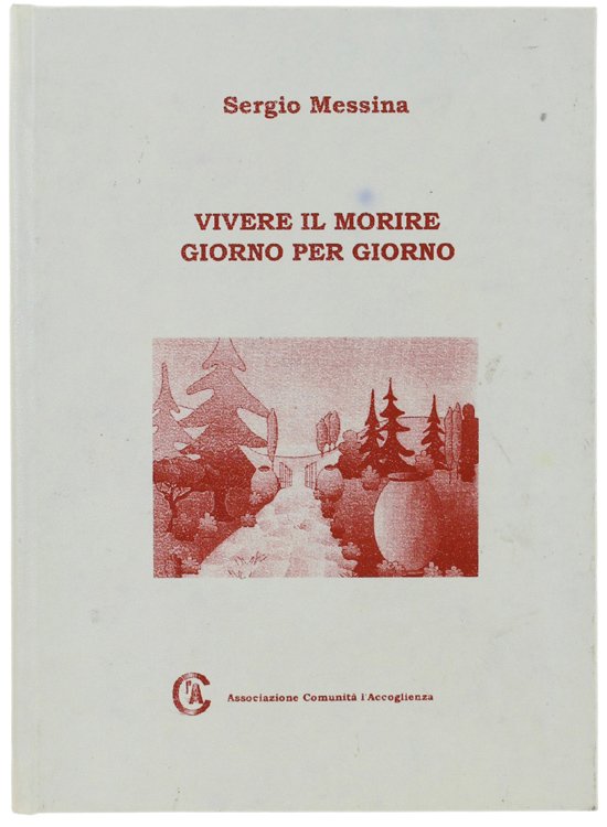 VIVERE IL MORIRE GIORNO PER GIORNO.