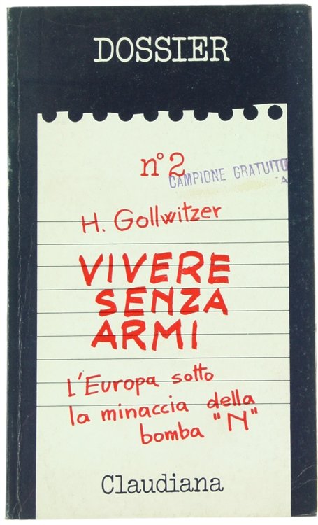 VIVERE SENZA ARMI. L'Europa sotto la minaccia della bomba "N".
