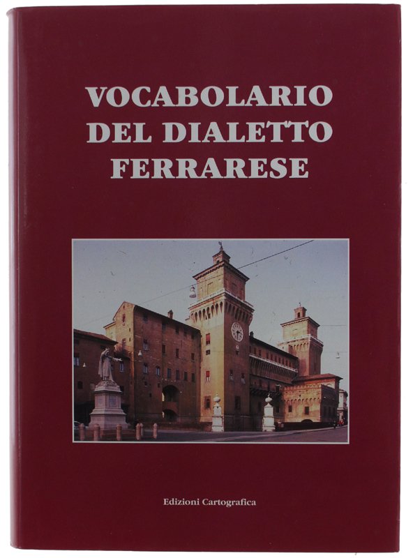 VOCABOLARIO DEL DIALETTO FERRARESE