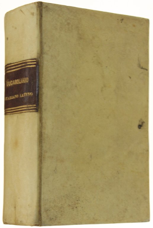 VOCABOLARIO ITALIANO-LATINO compilato ad uso delle scuole.