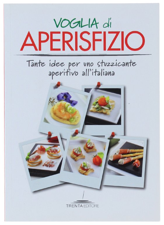VOGLIA DI APERISFIZIO. Tante idee per uno stuzzicante aperitivo all'italiana. | Immagine Gallery 2