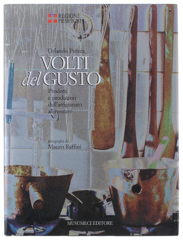 VOLTI DEL GUSTO. Prodotti e produttori dell'artigianato alimentare - Regione …