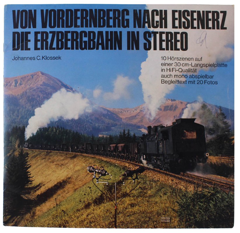 VON HORDENBERG NACH EISENERZ DIE ERZBERGBAHN IN STEREO: 10 Horszenen …