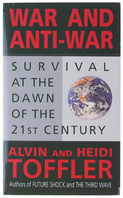 WAR AND ANTI-WAR. Suvival at the Dawn of the 21st …