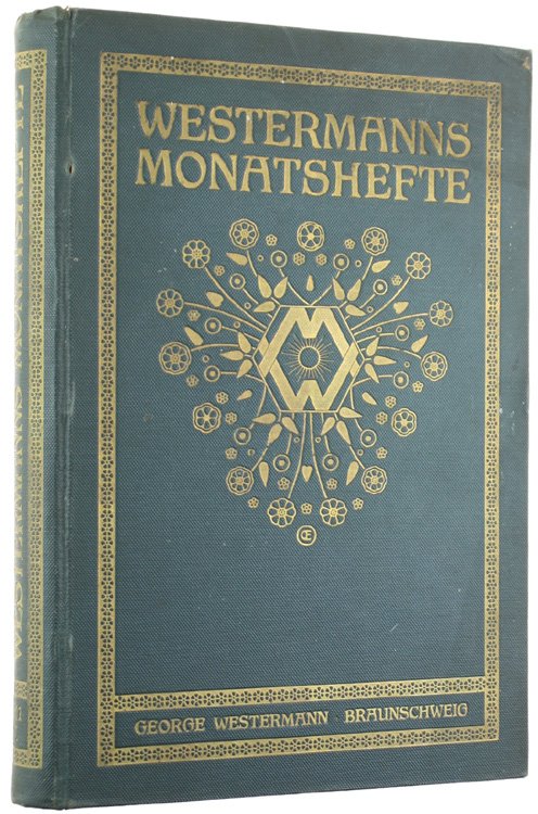WESTERMANNS MONATSHEFTE. Illustrierte deutsche Zeitschrift für das geistige Leben der …