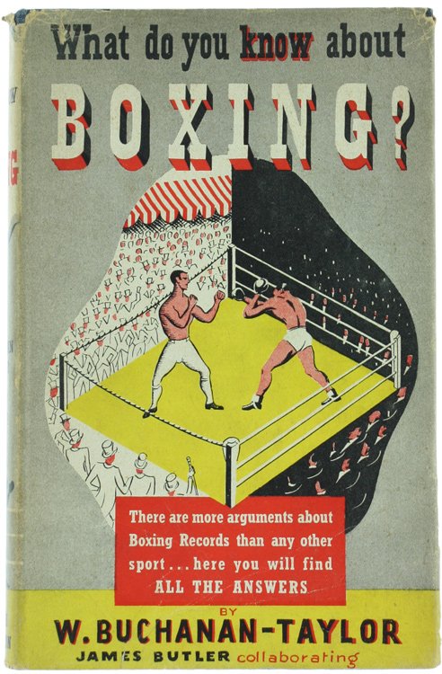 WHAT DO YOU KNOW ABOUT BOXING? [first edition]