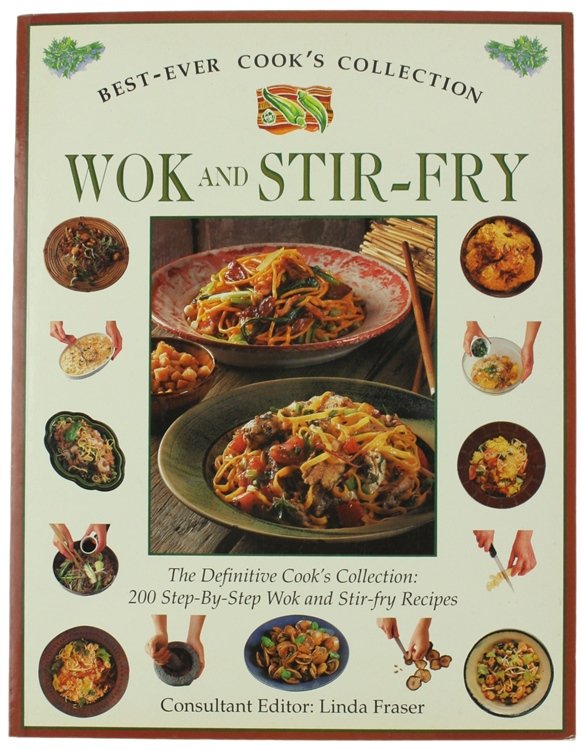 WOK AND STIR-FRY. The Definitive Cook's Collection: 200 Step-By-Step Wok …