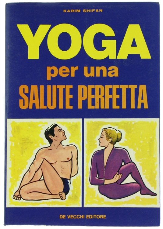 YOGA PER UNA SALUTE PERFETTA.