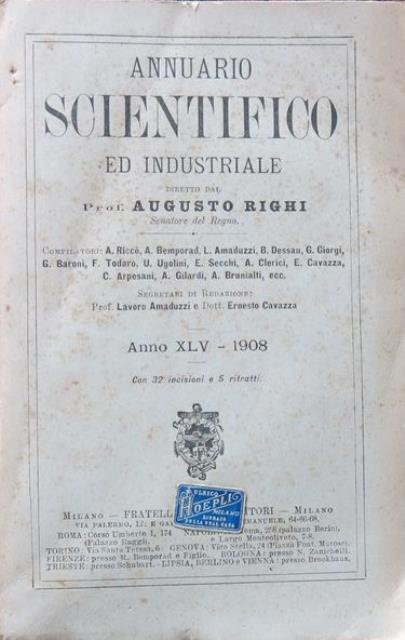 Annuario scientifico ed industriale. Anno XLV – 1908.