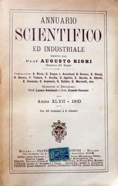 Annuario scientifico ed industriale. Anno XLVII – 1910.