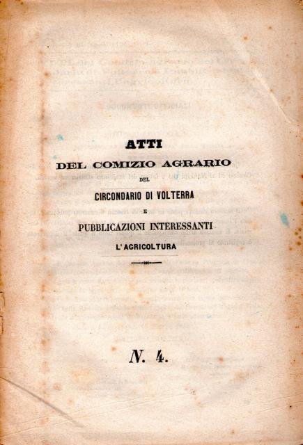 Atti del Comizio Agrario del Circondario di Volterra e pubblicazioni …