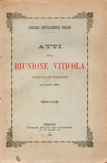 Atti della riunione viticola tenuta in Firenze nell'Aprile 1889.