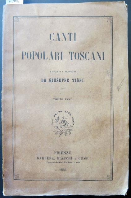 Canti popolari Toscani raccolti e annotati da Giuseppe Tigri.