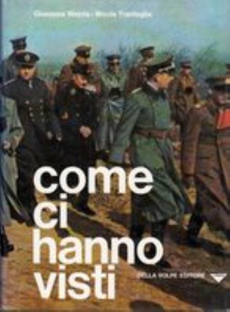 Come ci hanno visti. Churchill, Hitler, Roosevelt, Himmler, De Gaulle, …