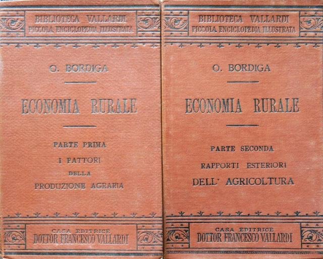 Economia rurale. Parte prima: I fattori della produzione agraria. Parte …