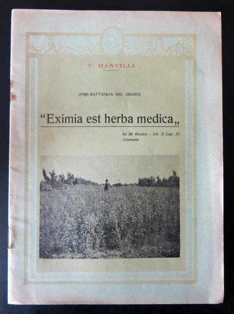 Eximia est herba medica" (Pro - Battaglia del Grano).