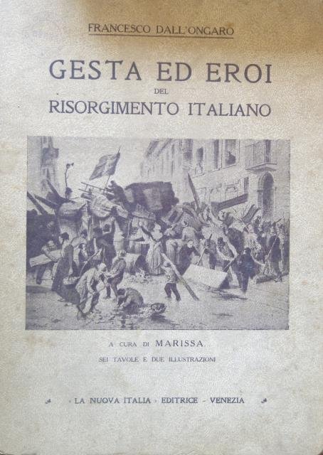 Gesta ed eroi del Risorgimento italiano.