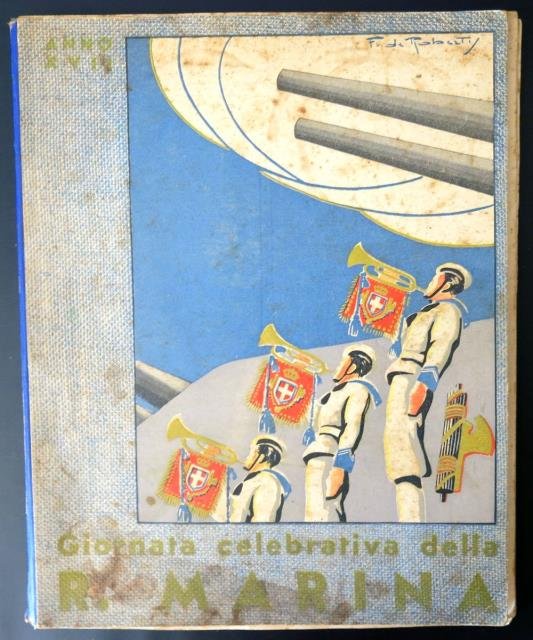 Giornata Celebrativa della R. Marina. La Marina Fascista dell'Anno XVII.