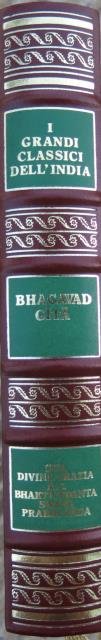 I grandi Classici dell'India. Volume 1. La Bhaagavad – Gita …