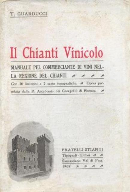 Il Chianti vinicolo. Manuale per commercianti di vini nella regione …