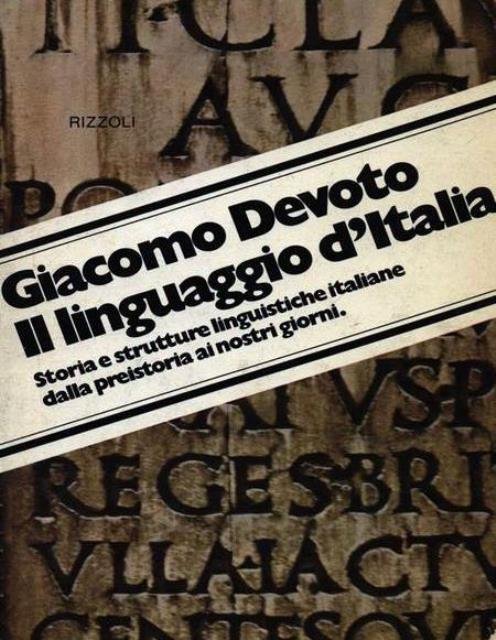 Il linguaggio d'Italia. Storia e strutture linguistiche italiane dalla preistorisa …
