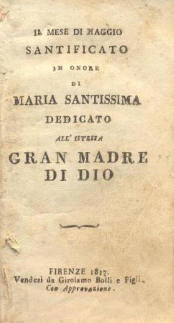 Il Mese di Maggio Santificato in onore di Maria Santissima. …
