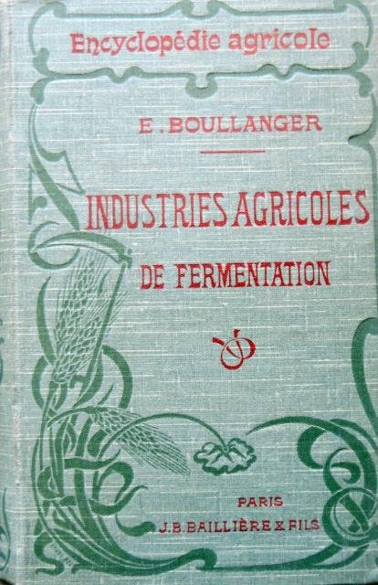 Industries agricoles de fermentation.