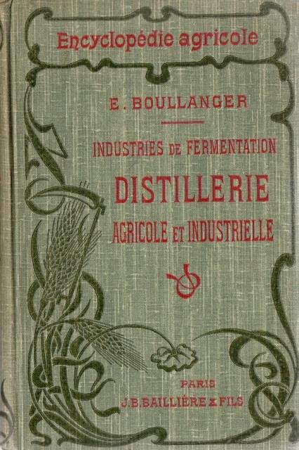 Industries de fermentation. Distillerie agricole et industrielle.