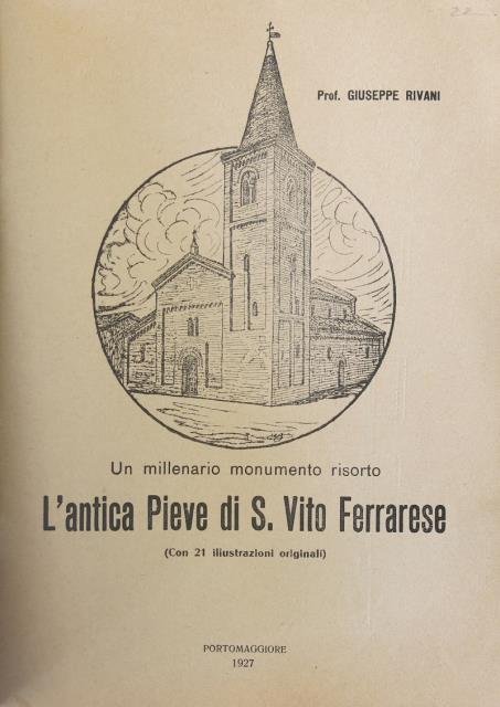 L'antica Pieve di San Vito Ferrarese. Un millenario monumento risorto.