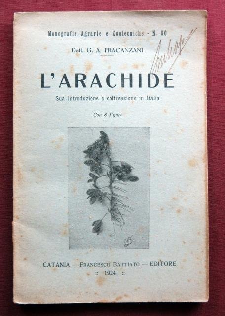 L’Arachide. Sua introduzione e coltivazione in Italia.