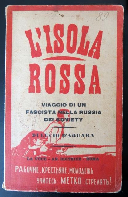L’Isola Rossa. Viaggio di un fascista nella Russia dei Soviety.