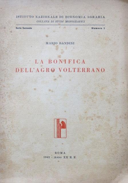 La bonifica dell'Agro Volterrano.