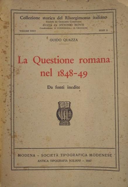 La questione romana nel 1848 - 1849. Da fonti inedite.