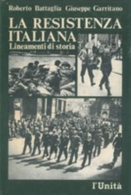 La Resistenza italiana. Lineamenti di storia.