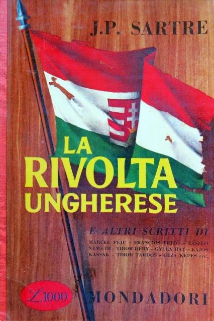 La rivolta ungherese. E altri scritti di Marcel Péju, François …