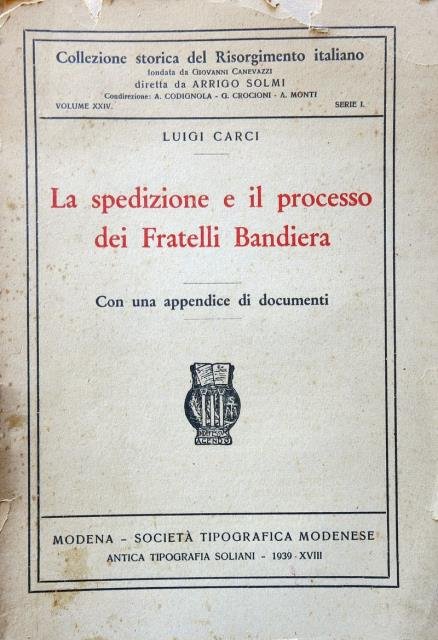 La spedizione e il processo dei Fratelli Bandiera. Con una …