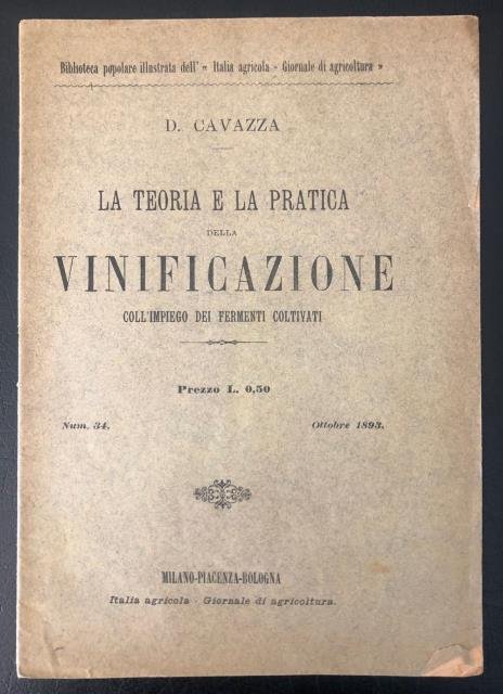 La teoria e la pratica della vinificazione coll'impiego dei fermenti …