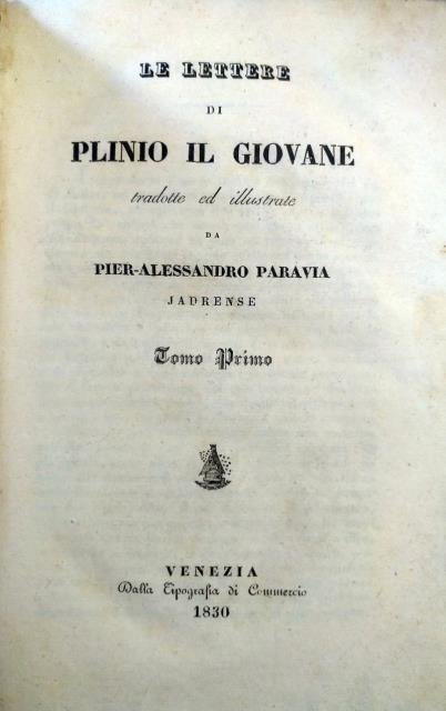 Le lettere di Plinio il Giovane tradotte ed illustrate da …