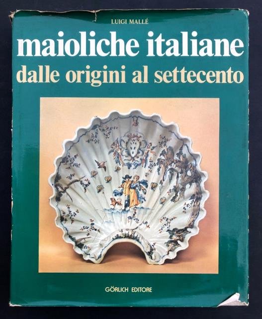 Maioliche italiane dalle origini al Settecento.