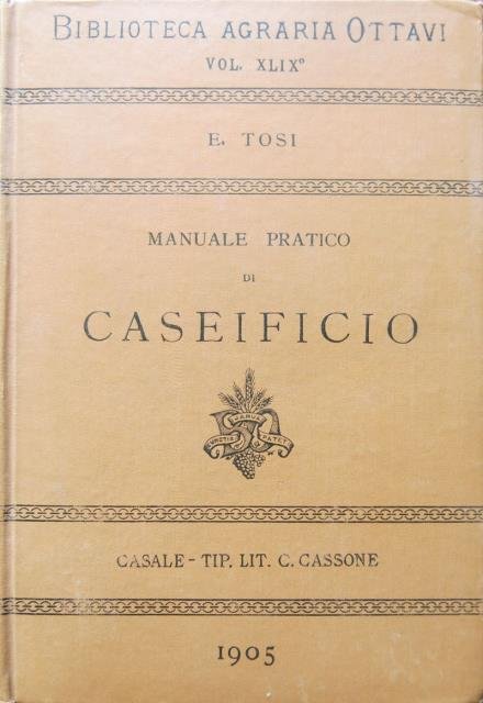 Manuale pratico di caseificio.